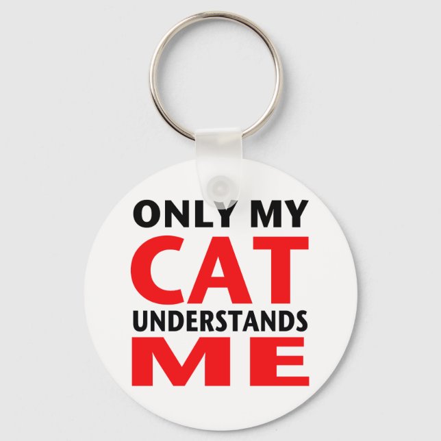 Only My Cat Understands Me Keychain (Front)