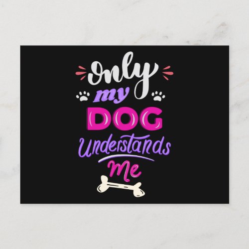 Only my dog understands me postcard