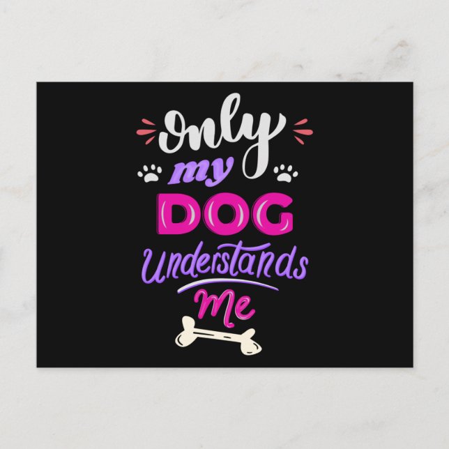 Only my dog understands me postcard (Front)