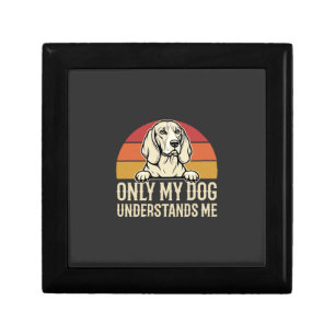 Only My Dog Understands Me Vintage Dog Gift Box