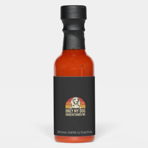 Only My Dog Understands Me Vintage Dog Hot Sauces