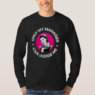 Only My Manager Can Judge Me  Restaurant Waiter Wa T-Shirt