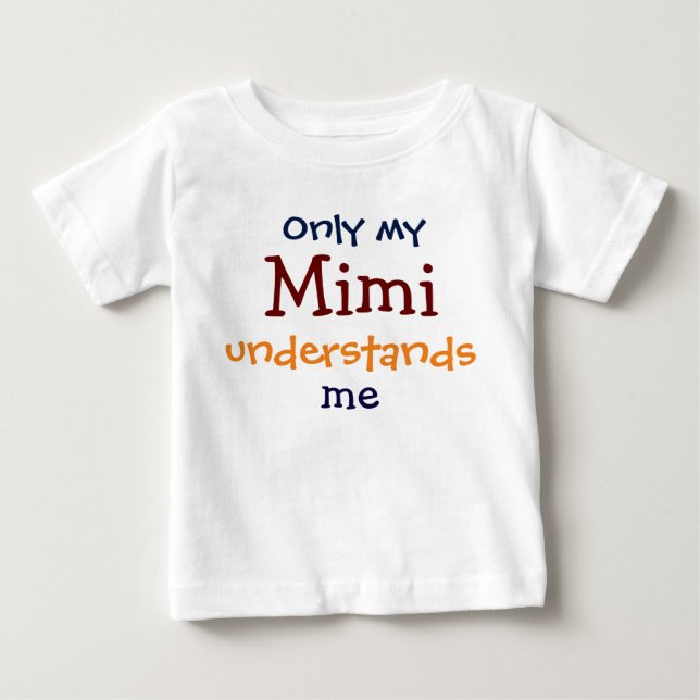Only My Mimi Understands Me Infant Toddler T-Shirt (Front)