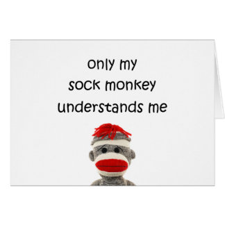 Only My Sock Monkey Understands Me Cards
