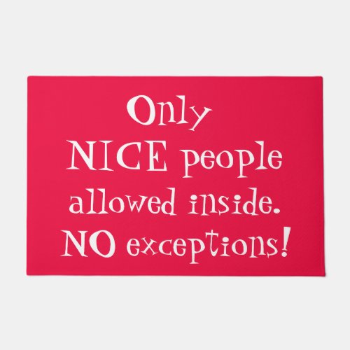 Only NICE people allowed inside Cool Doormat