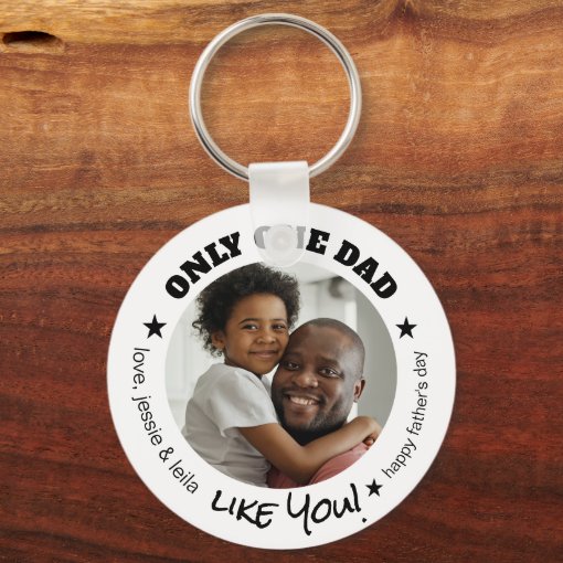 Only One Dad Like You Photo Fathers Day Keychain | Zazzle