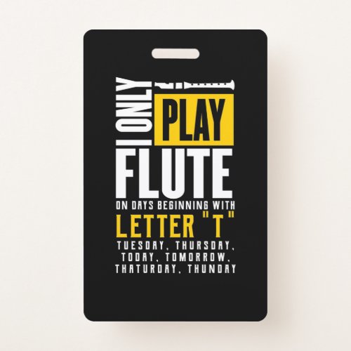 Only Play Flute Badge