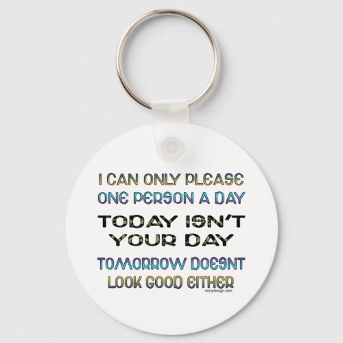 Only Please One Person A Day Saying Keychain
