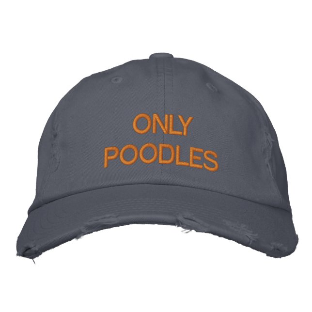 ONLY POODLES EMBROIDERED BASEBALL HAT (Front)