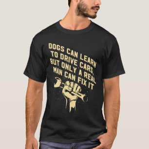 Only Real Men Fix Cars Mechanic  Car Repair Humor  T-Shirt