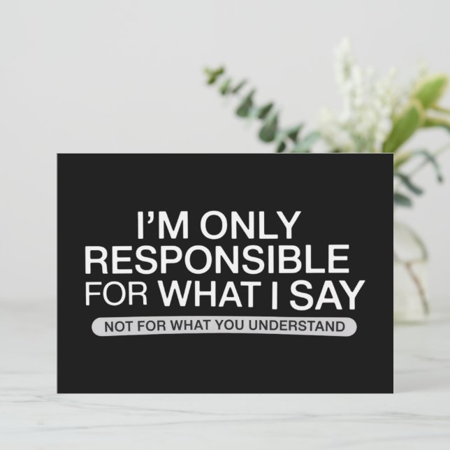 Only Responsible for What I Say Sarcastic Humor  Invitation (Standing Front)