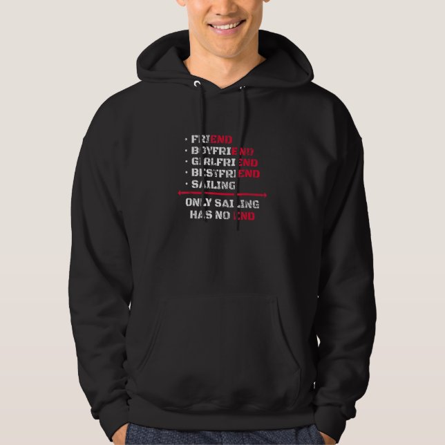 Only Sailing Has No End Sailing Sailor Saying Hoodie (Front)