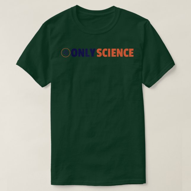 Only Science - Science Fan 1525 T-Shirt (Design Front)