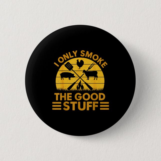 Only Smoke Good Bbq Barbeque Grilling Button (Front)