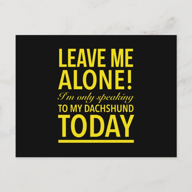Only speaking to my dachshund dog today yellow postcard (Front)