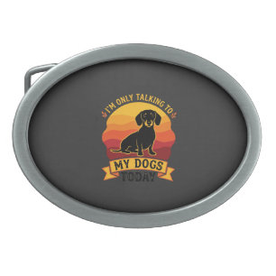 Only Talking Dogs Today Dog Sun Belt Buckle