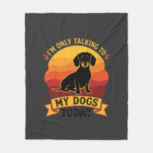 Only Talking Dogs Today Dog Sun Fleece Blanket