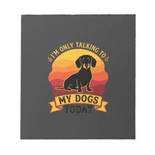 Only Talking Dogs Today Dog Sun Notepad