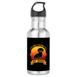 Only Talking Dogs Today Dog Sun Stainless Steel Water Bottle