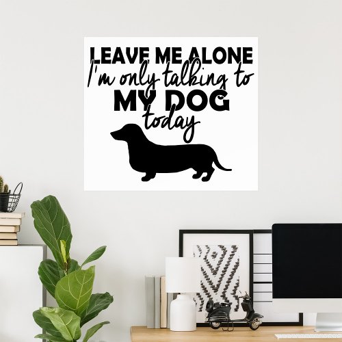 Only Talking To My Dog Poster