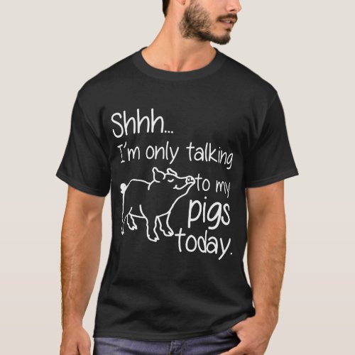 Only Talking To Pigs Today Funny Ladies V Neck Far T_Shirt