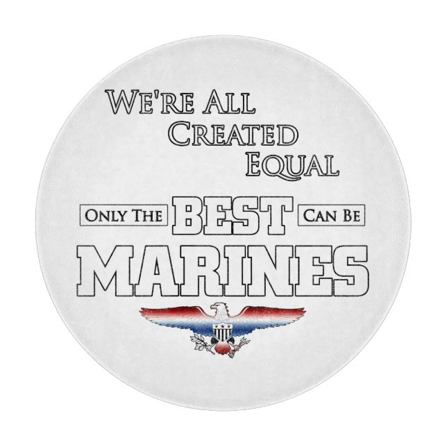 Only The Best Are Marines Cutting Board (Front)
