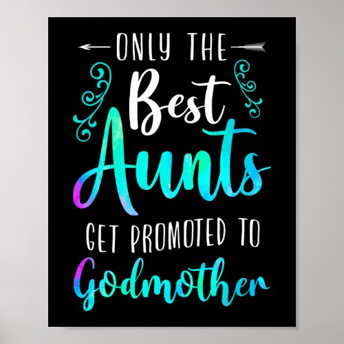 Only The Best Aunts Get Promoted To Godmother Poster