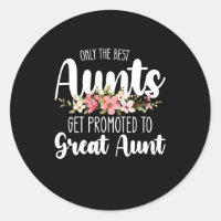 Only The Best Aunts Get Promoted To Great Aunt