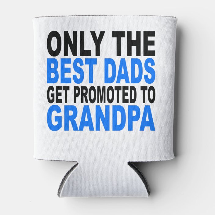 only the best dads get promoted to grandad