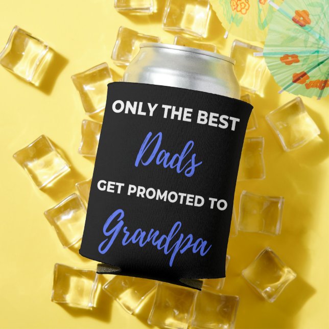 Only The Best Dads Get Promoted To Grandpa Can Cooler (In Situ Summer)