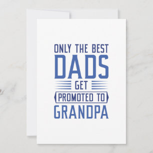 Only The Best Dads Get Promoted To Grandpa Thank You Card