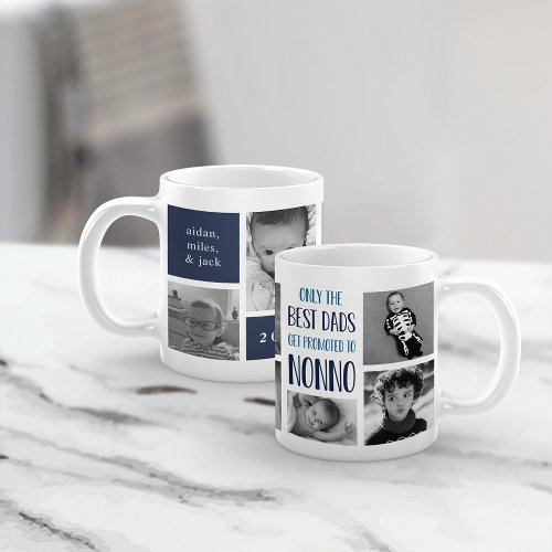 Only the Best Dads Get Promoted to Nonno Photo Coffee Mug