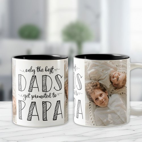 Only The Best Dads Get Promoted to Papa Two_Tone Coffee Mug