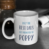 Only The Best Dads Get Promoted To Papa Custom Photo Coffee Mug