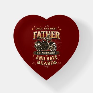 Only The Best Father Ride Motorcycles, Have Beards