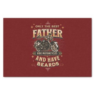 Only The Best Father Ride Motorcycles, Have Beards