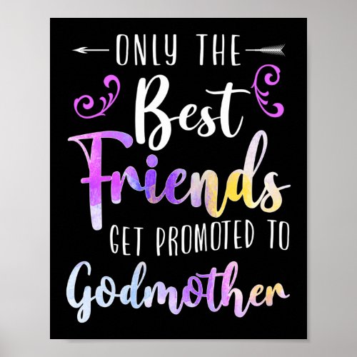 Only The Best Friends Get Promoted To Godmother Poster