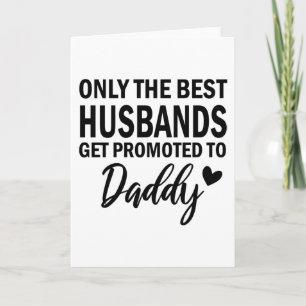 Only the best husbands get promoted to daddy card