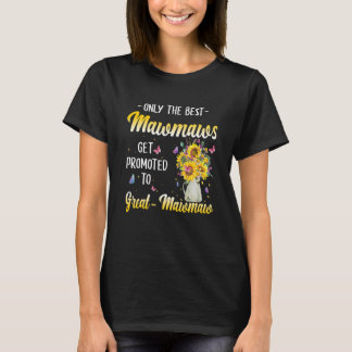 Only The Best Mawmaws Get Promoted To Great Mawmaw T-Shirt
