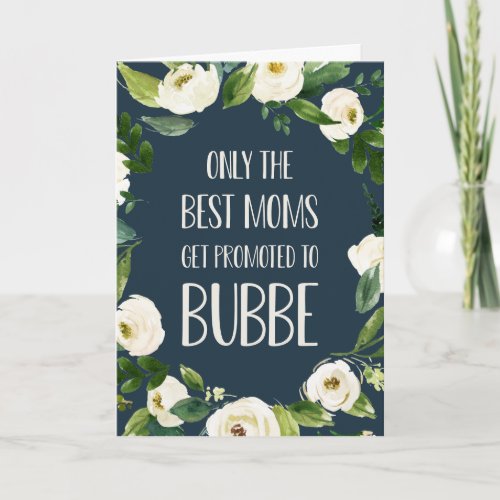 Only the Best Moms Get Promoted to Bubbe Card