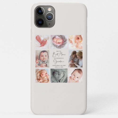 Only the Best Moms Get Promoted to Grandma 8 Photo iPhone 11 Pro Max Case