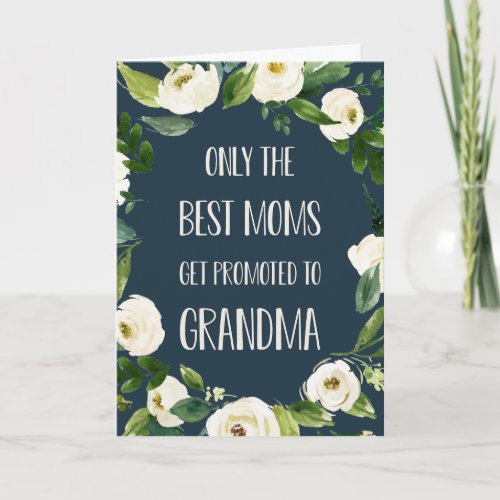 Only the Best Moms Get Promoted to Grandma Card