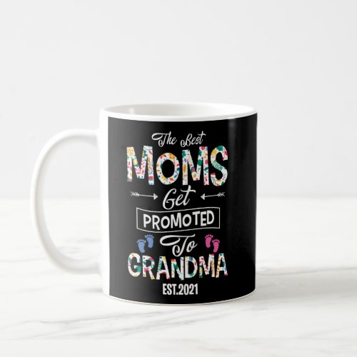 Only The Best Moms Get Promoted To Grandma Est 202 Coffee Mug