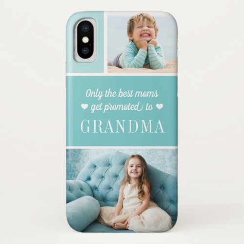 Only the Best Moms Get Promoted to Grandma  Photo iPhone XS Case