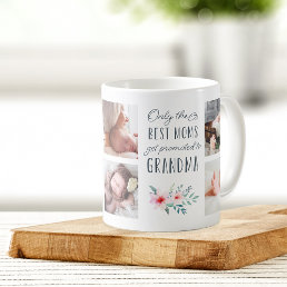 Only the Best Moms Get Promoted to Grandma Photo Coffee Mug