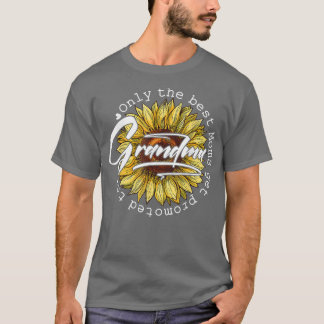 Only The Best Moms Get Promoted to Grandma Women S T-Shirt