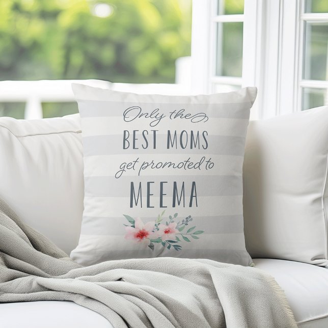 Only the Best Moms Get Promoted to Meema Throw Pillow (Creator Uploaded)