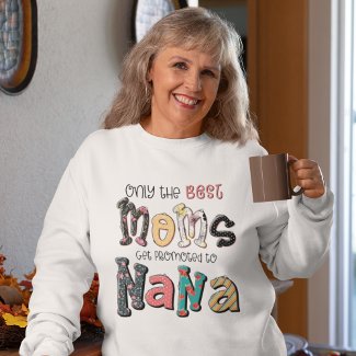 Only the Best Moms Get Promoted to Nana