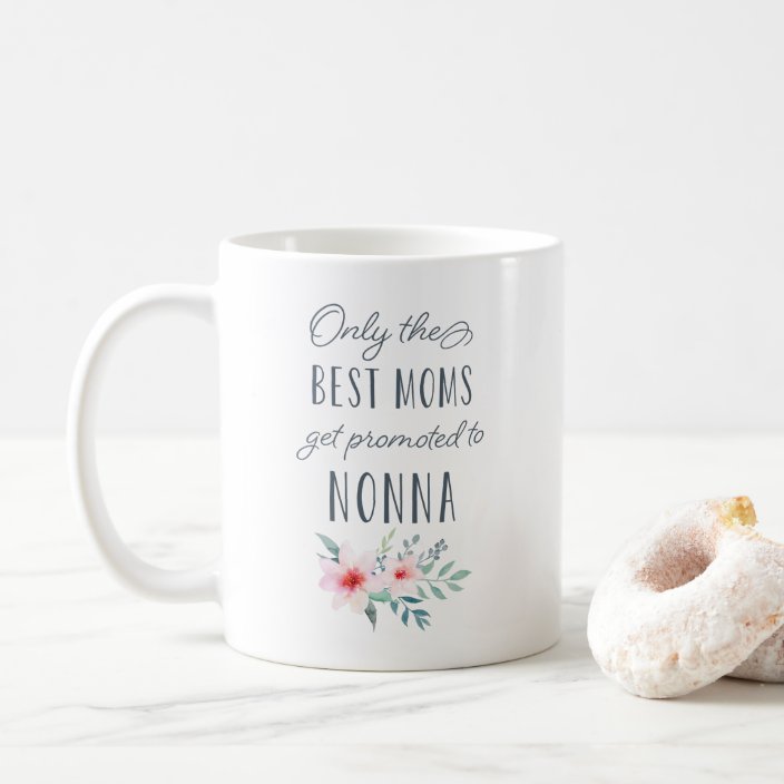 only the best mums get promoted to grandma mug