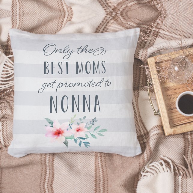 Only the Best Moms Get Promoted to Nonna Throw Pillow (Creator Uploaded)